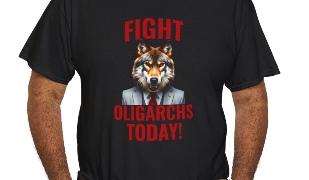 Fight Oligarchs Today T-Shirt