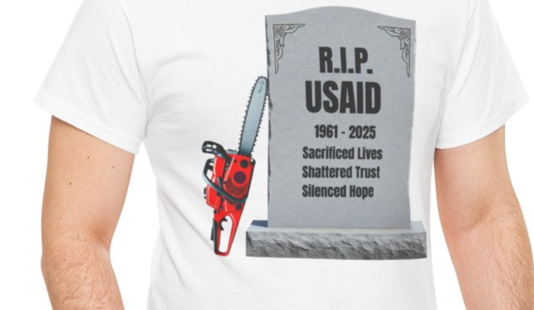 RIP USAID Headstone With Leaning Chain Saw T-Shirt
