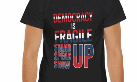 Democracy is Fragile, Stand Up, Speak Up, Show Up Statement Shirt