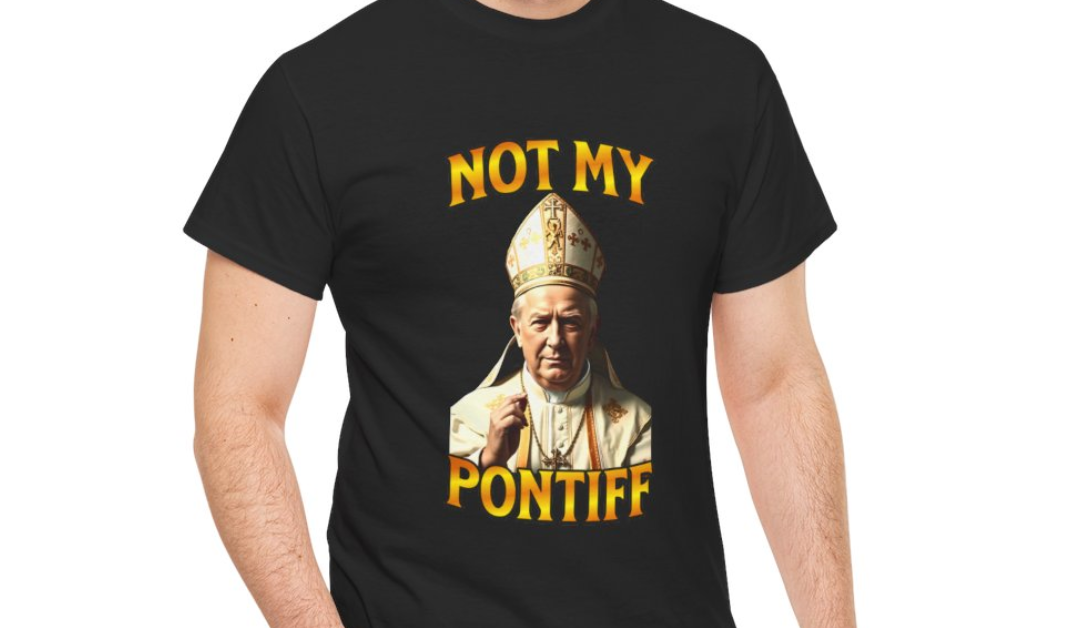 Not My Pontiff T-shirt