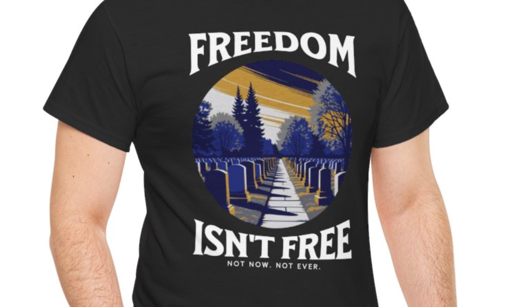 Freedom Isn’t Free, Cemetery Unisex T-Shirt