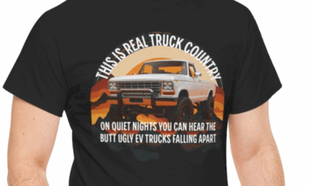 T-Shirt This is Real Truck Country – On Quiet Nights You Can Hear The Butt Ugly EV Trucks Falling Apart