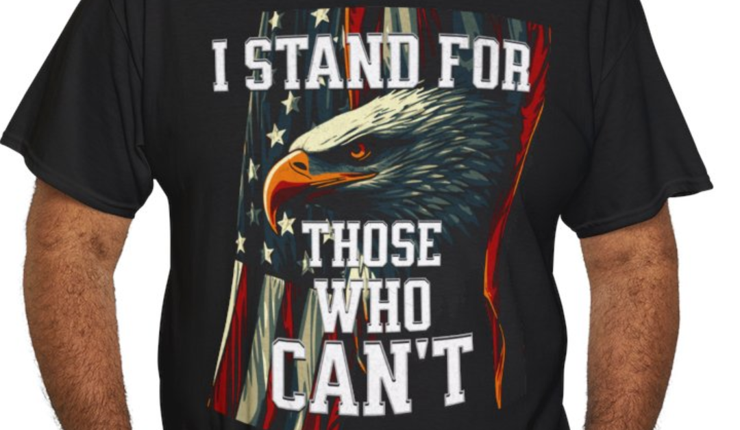 I Stand for Those Who Can’t T-Shirt – Torn Flag and Eagle Design