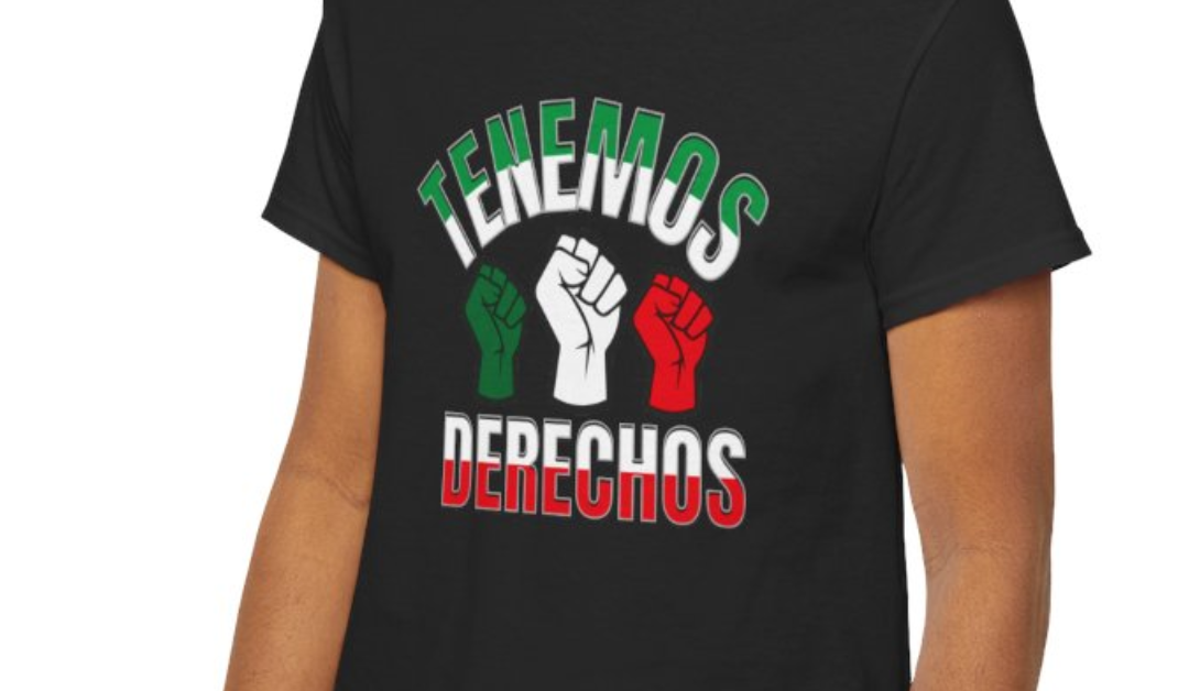 Tenemos Derechos T-Shirt | Mexican Flag 3 Fists – We Have Rights