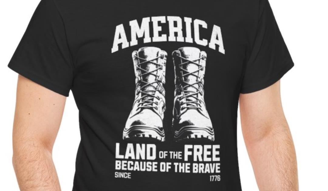 America, Land of the Free Because of The Brave T-Shirt – Veterans Boots Design