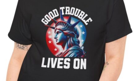 Good Trouble Lives On T-Shirt – Statue of Liberty Patriotic Design
