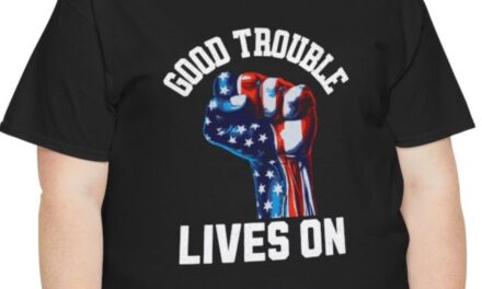 Good Trouble Lives On T-Shirt -Patriotic American Flag Fist Design
