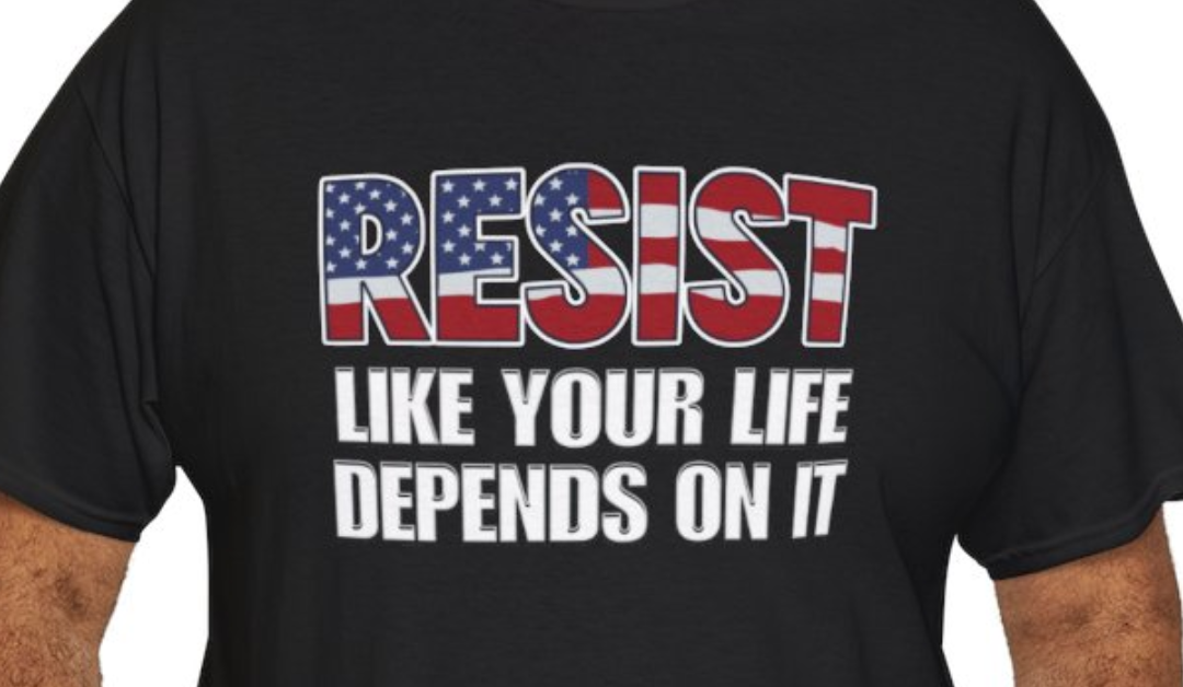 RESIST Like Your Life Depends On It T-Shirt – Patriotic Design