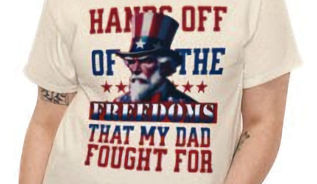 Hands Off The Freedom That My Dad Fought For – Uncle Sam Graphic